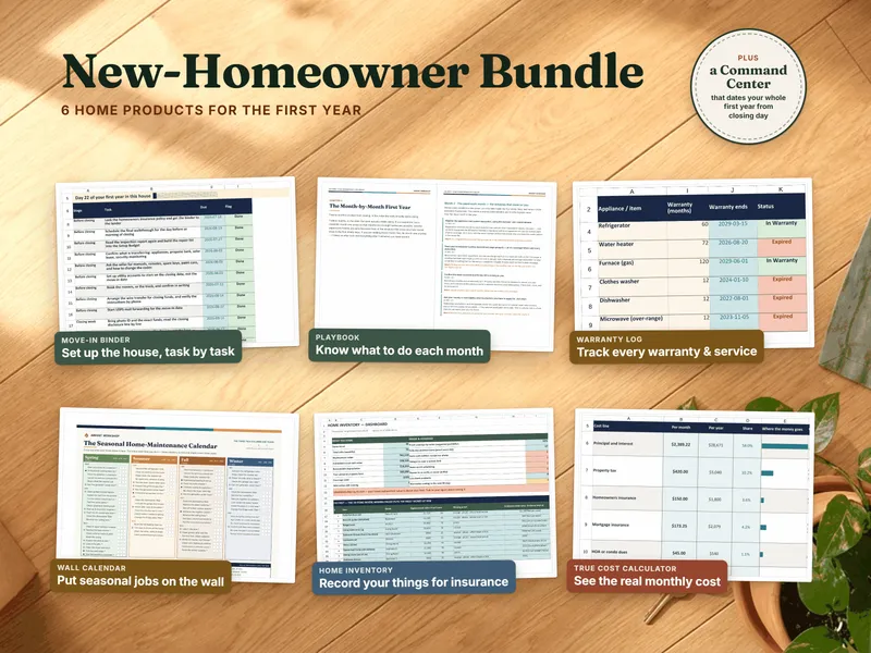 The New-Homeowner Bundle: six home products laid out on a sunlit floor, each labeled with what it does: Move-In Binder, set up the house; Playbook, what to do each month; Warranty Log, track warranties and service; Wall Calendar, seasonal jobs; Home Inventory, record your things for insurance; True Cost Calculator, the real monthly cost. Plus a Command Center that dates the first year from closing day