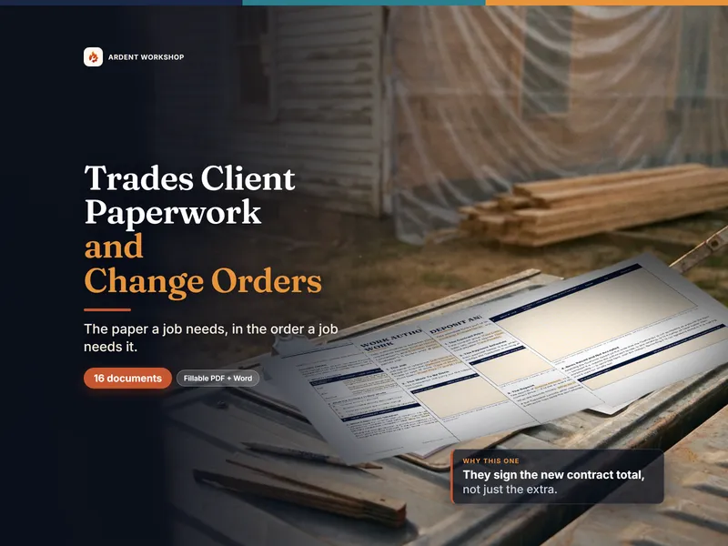 Trades Client Paperwork & Change-Order Template Pack — 16 fillable contractor client forms, 'the paper a job needs, in the order a job needs it', shown beside a job-site photo with a worked change order reaching a new contract amount of $24,495