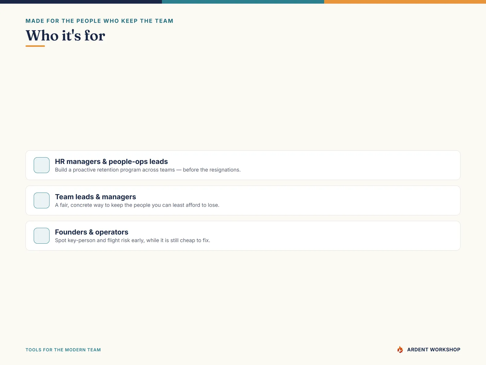 Built for HR managers, team leads, and founders running a proactive retention program