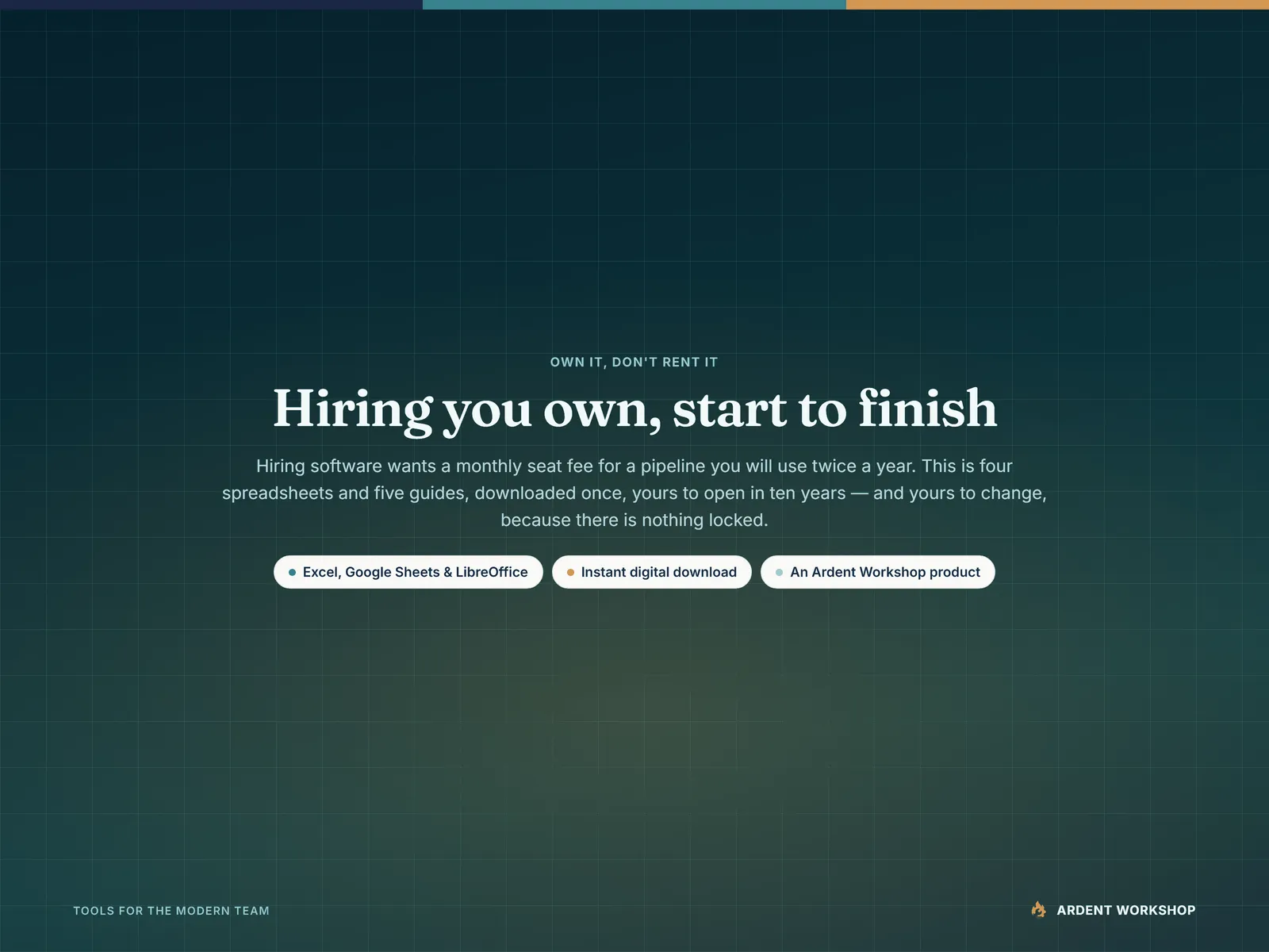 Hiring you own, start to finish - four spreadsheets you keep, not a monthly hiring seat
