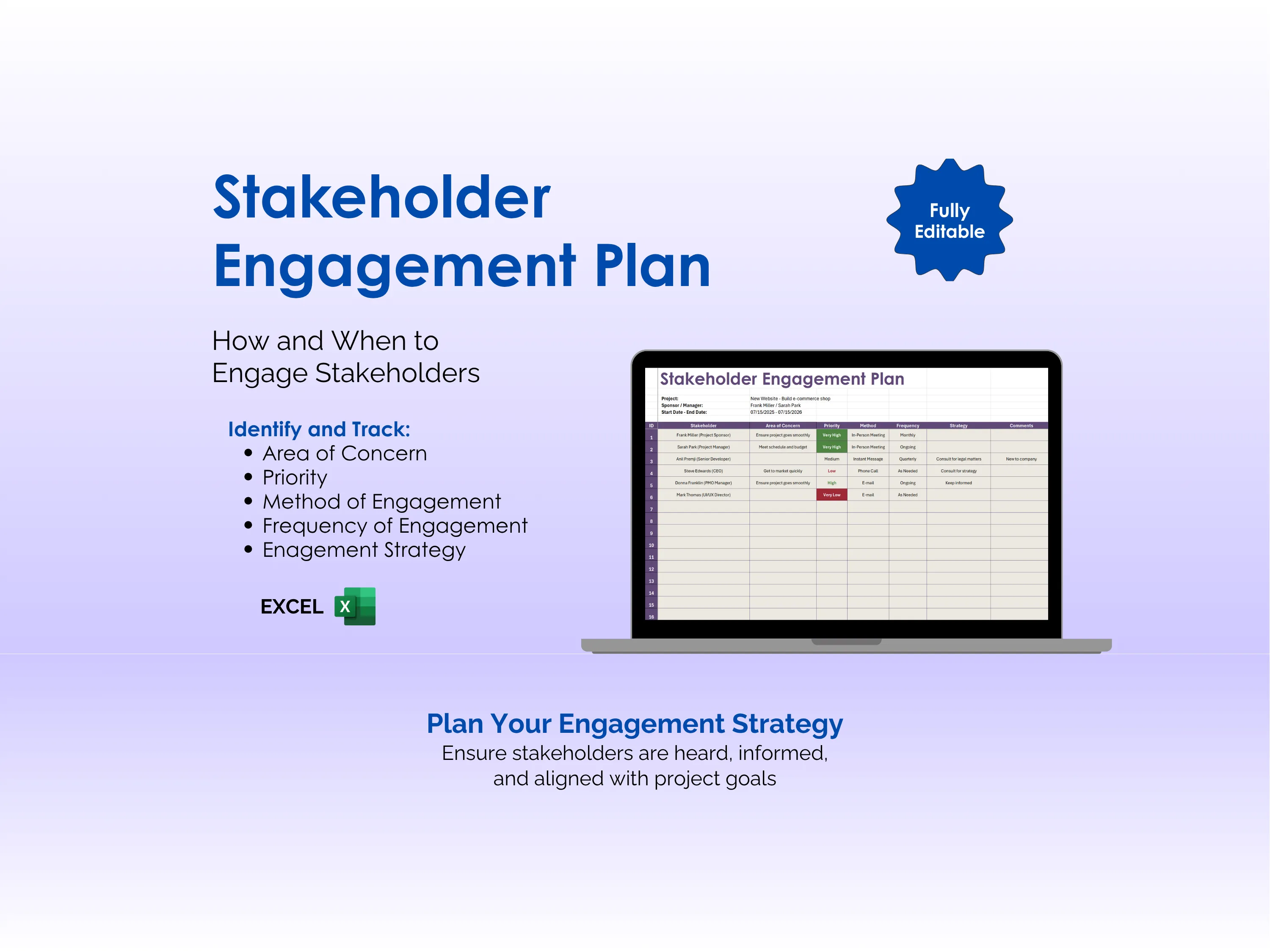Stakeholder Management Tool - Excel - Stakeholder Engagement Plan - How and When to Engage Stakeholders - Plan Your Engagement Strategy - Ensure stakeholders are heard, informed, and aligned with project goals